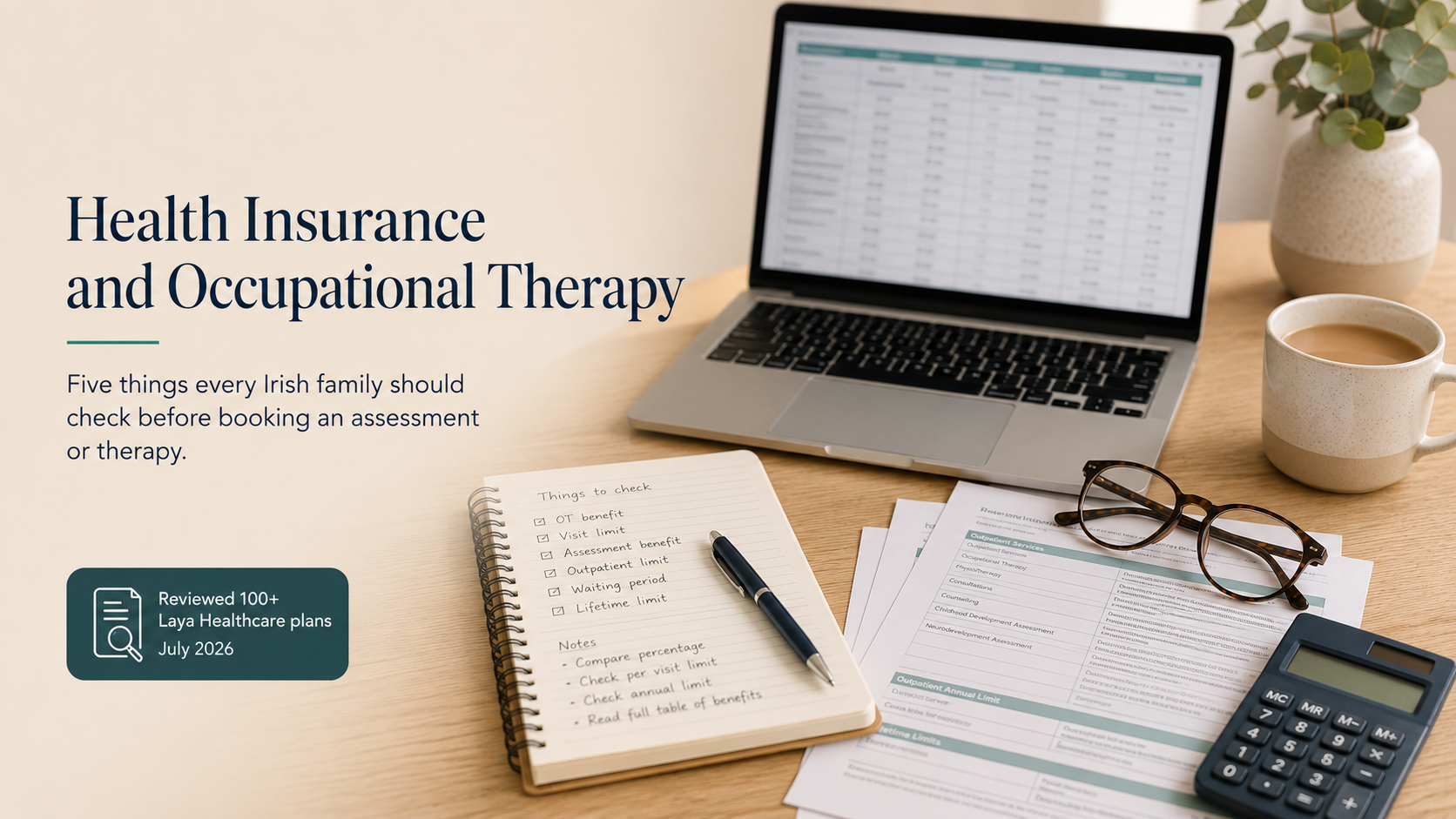 Health Insurance and Occupational Therapy: five things every Irish family should check before booking an assessment or therapy. Review of over 100 Laya Healthcare plans, July 2026.